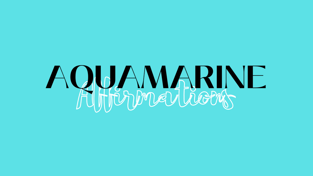 image of a blog post about aquamarine affirmations by dumi's crystals