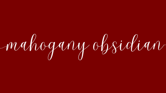 the words mahogany obsidian on a reddish background